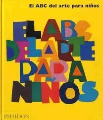 El Abc del Arte para Niños. Libro Amarillo
