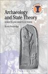 ARCHAEOLOGY AND STATE THEORY