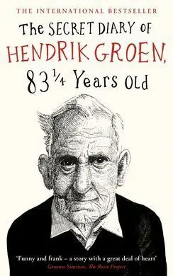 The Secret Diary Of Hendrik Groen 83 And a Quarter Yea