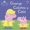 PEPPA PIG. GEORGE CATCHES A COLD