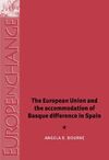 THE EUROPEAN UNION AND THE ACCOMMODATION OF BASQUE DIFFERENCE IN SPAIN