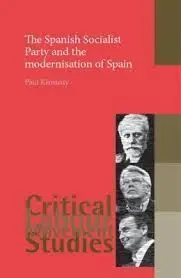 The Spanish Socialist Party And The Modernisation Of Spain