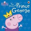 PEPPA PIG: THE STORY OF PRINCE GEORGE