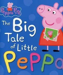 Peppa Pig: The Big Tale Of Little Peppa