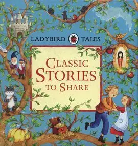 Ladybird Tales: Classic Stories To Share
