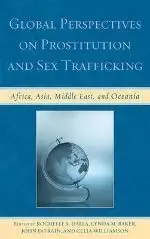 Global Perspectives On Prostitution And Sex Trafficking. Africa, Asia, Middle East, And Oceania