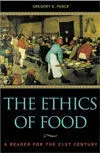 The Ethics Of Food. A Reader For The 21St Century