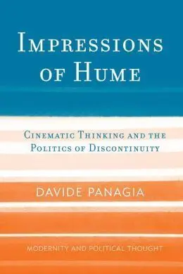 Impressions Of Hume. Cinematic Thinking And The Politics Of Discontinuity.