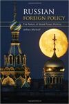 RUSSIAN FOREIGN POLICY: THE RETURN OF GREAT POWER POLITICS