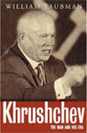KRUSHCHEV. THE MAN AND HIS ERA
