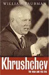 Krushchev. The Man And His Era