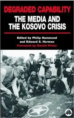 Degraded Capability: The Media And The Kosovo Crisis