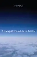 The Misguided Search For The Political