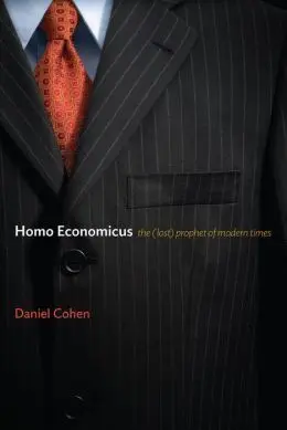 Homo Economicus, The (Lost) Prophet Of Modern Times