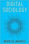 DIGITAL SOCIOLOGY: THE REINVENTION OF SOCIAL RESEARCH