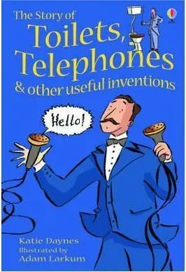 The Story Of Toilet Telephone Other Usef