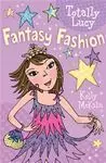 Totally Lucy. 2: Fantasy Fashion