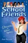 School Friends. 9: Dreams At Silver Spires