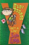 RUBY ROGERS GET A LIFE!