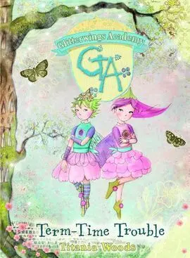 Glitterwings Academy. 6: Term-Time Trouble