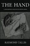 THE HAND: A PHILOSOPHICAL INQUIRY INTO HUMAN BEING