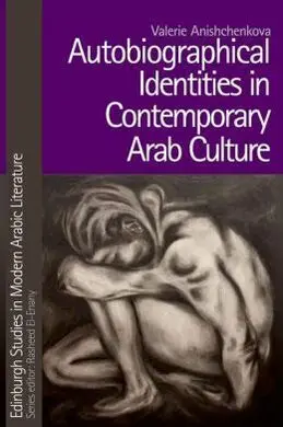 Autobiografical Identities In Contemporary Arabic Culture. (Agost-14)