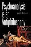 Psychoanalysis Is An Antiphilosophy