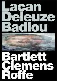 Lacan - Deleuze - Badiou