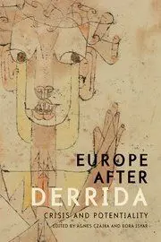 Europe After Derrida. Crisis And Potentiality.