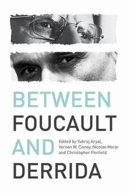 Between Foucault And Derrida