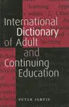 ***International Dictionary Of Adult And Continuing Education