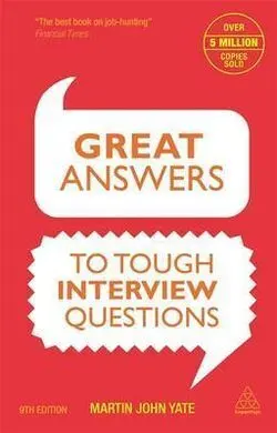 Great Answers To Tough Interview Questions