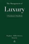 THE MANAGEMENT OF LUXURY. A PRACTITIONER'S HANDBOOK
