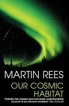 Our Cosmic Habitat