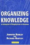 Organizing Knowledge / An Introduction To Managing Access To Information / Fourth Edition