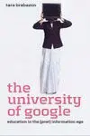 The University Of Google / Education In The (Post) Information Age