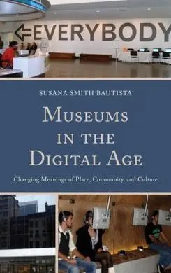 Museums In The Digital Age
