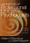 Handbook Of Professional Ethics For Psychologists: Issues, Questions, And Controversies