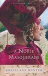 A NOBLE MASQUERADE