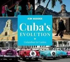 Cuba's Evolution: Columbus To Castro