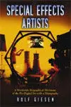 Special Effects Artist / a Worldwidebiographical Dictionary Of The Pre-Digital Era With a Filmograph