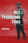 Nazi Propaganda Films/ a History And Demography
