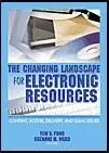The Changing Landscape For Electronic Resources