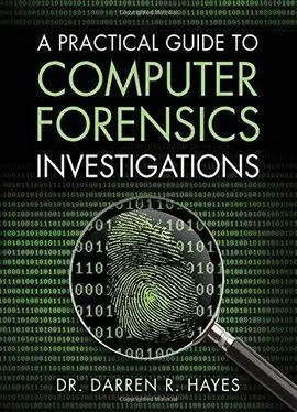 A Practical Guide To Computer Forensics Investigations