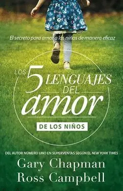 Los 5 Lenguajes del Amor para Niños: el Secreto para Amar a los Ninos de Man