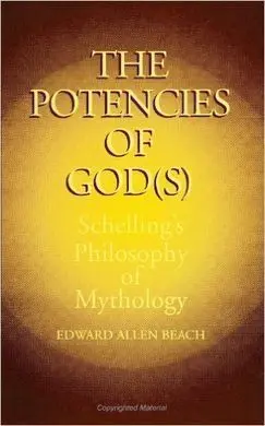 The Potencies Of God(S) : Schelling's Philosophy Of Mythology
