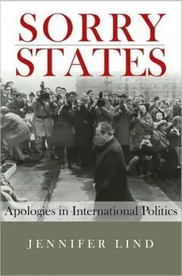 Sorry States: Apologies In International Politics