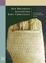 New Documents Illustrating Early Christianity. Volume 10