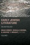 EARLY JEWISH LITERATURE: AN ANTHOLOGY