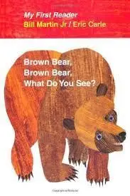 Brown Bear, Brown Bear, What Do You See?